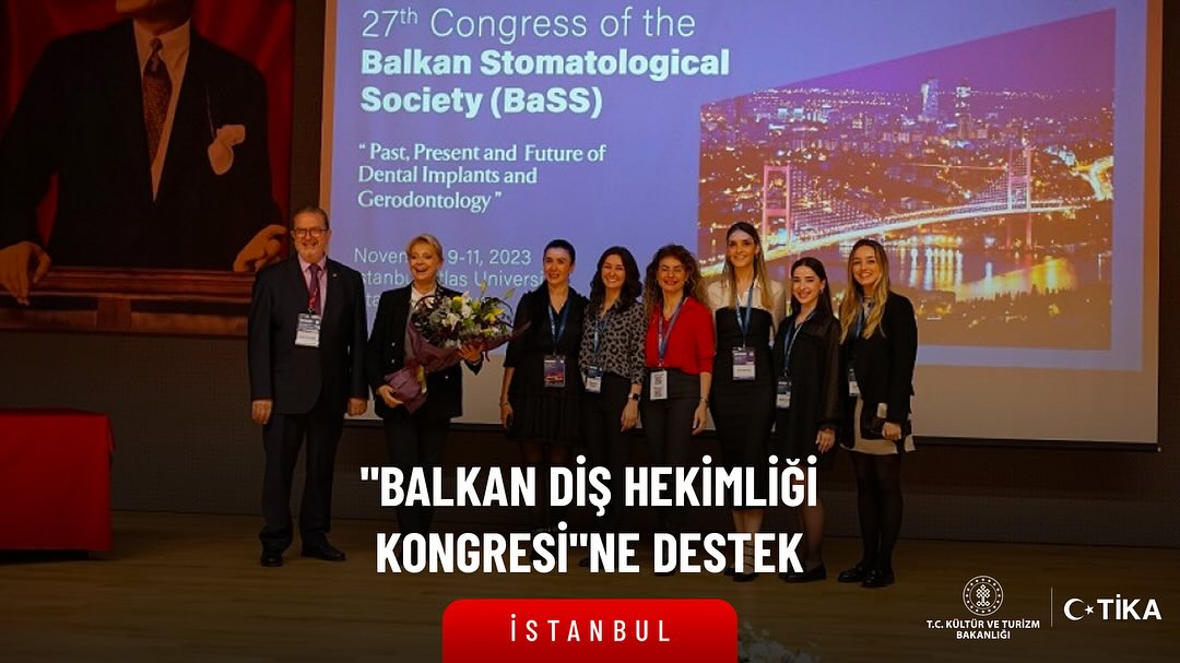 TİKA, Balkan Diş Hekimliği Kongresi'ne Destek Verdi