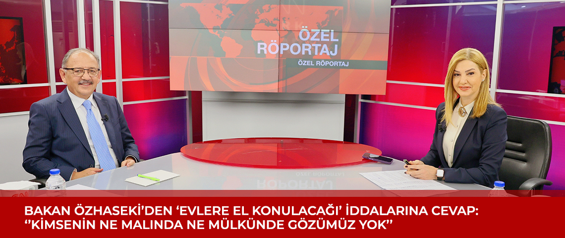 Özhaseki: Kentsel dönüşümde evlere el konulmayacak, mülkiyet haklarına saygılıyız