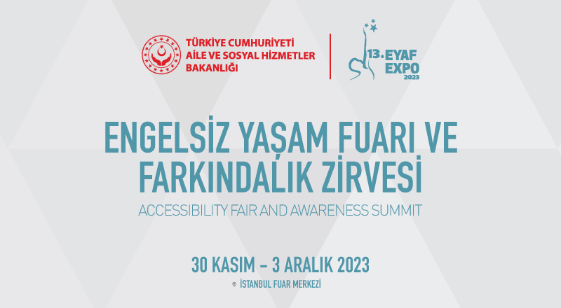 Engelsiz Yaşam Fuarı ve Farkındalık Zirvesi, 30 Kasım-3 Aralık tarihlerinde İstanbul'da düzenlenecek