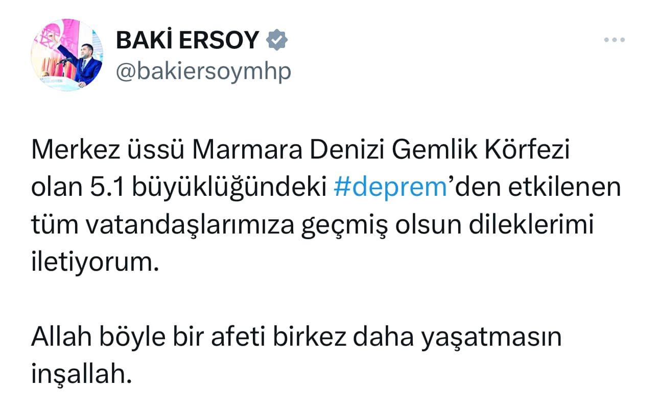 MHP Milletvekili Baki Ersoy, Marmara Denizi'nde meydana gelen 5.1 büyüklüğündeki depremle ilgili sosyal medyadan mesaj yayımladı