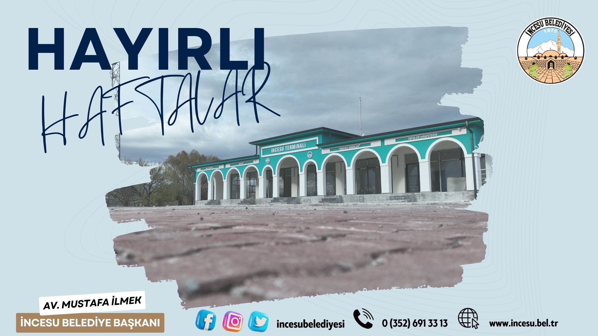 İncesu Belediye Başkanı, Halka Hayırlı Haftalar Diledi
