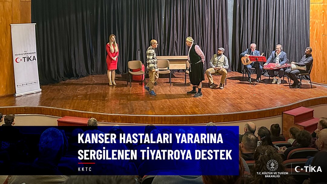 TİKA, Kıbrıs'ta kanser hastalarına destek veren tiyatro oyununu destekledi.