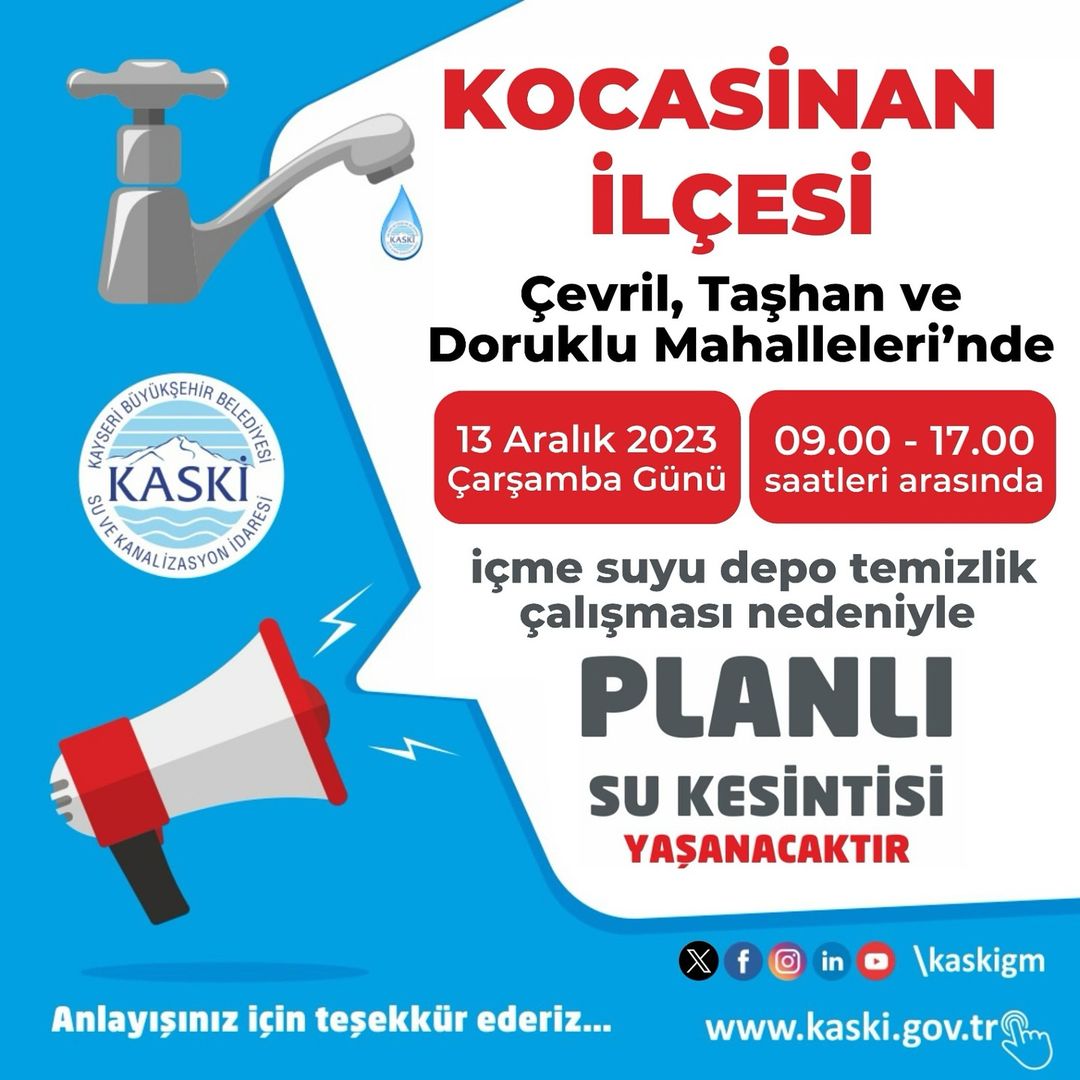 Kocasinan Belediyesi, Kaysere-Çevril, Taşhan ve Doruklu mahallelerinde su kesintisi uygulanacak