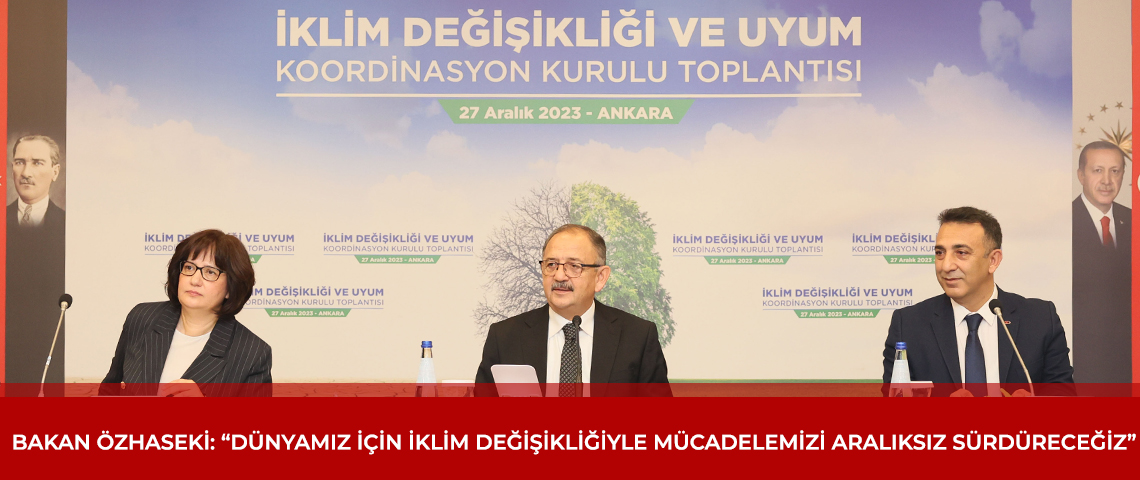 İklim Değişikliği ve Uyum Kurulu, İklim Değişikliğine Uyum ve Azaltım Planlarını Onayladı