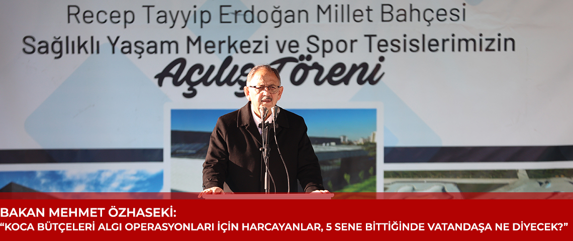Bakan Özhaseki: 