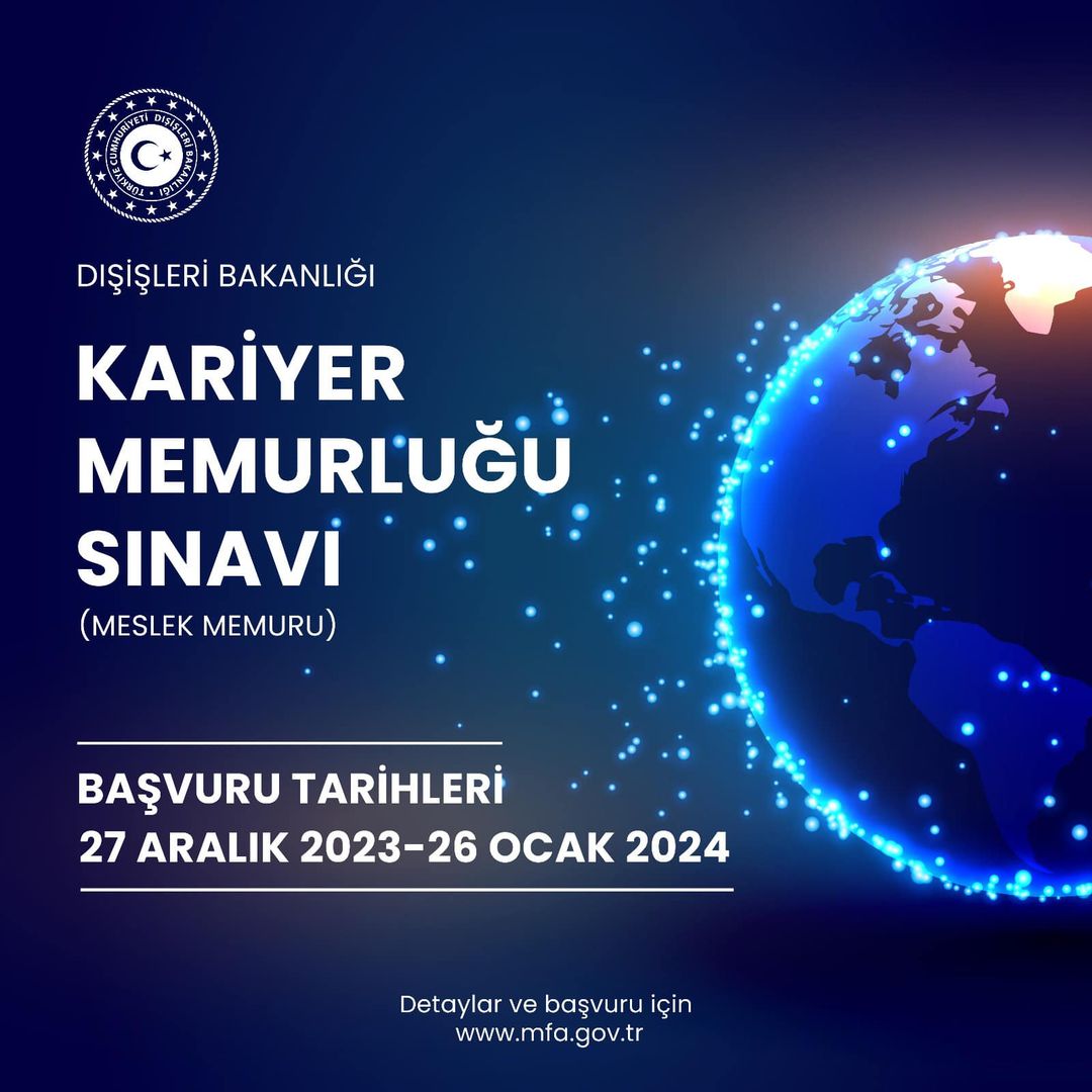 T.C. Dışişleri Bakanlığı, Kariyer Memurluğu Sınavı Başvuruları Devam Ediyor