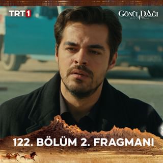 Gönül Dağı'nın 122. bölümünden çıkan ikinci fragman, büyük merak uyandırdı!