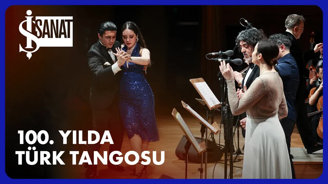 Türk Tangosunun 100. Yılı Şahane Bir Konserle Kutlandı