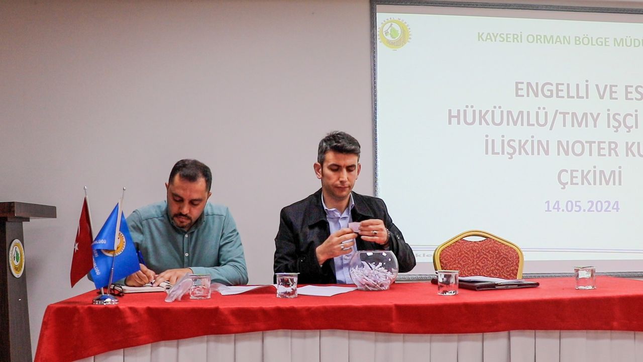 Kayseri Orman Bölge Müdürlüğü'nde İşçi Kura Çekimi