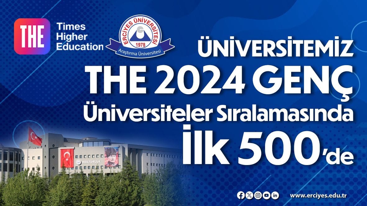 Erciyes Üniversitesi Genç Üniversiteler Sıralamasında İlk 500'e Girdi
