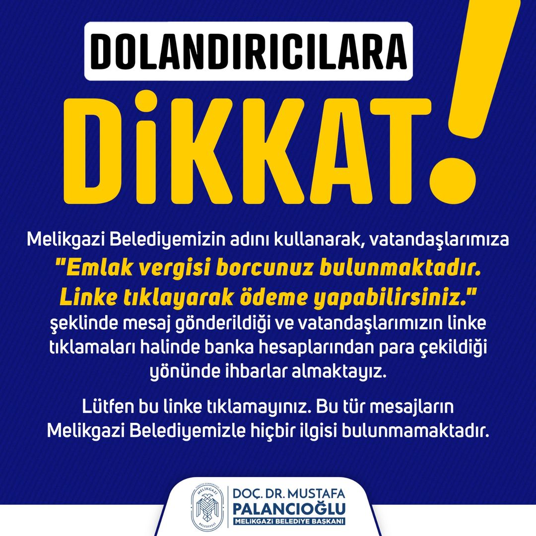 Dikkat! Melikgazi Belediyesi Adına Yapılan Dolandırıcılık Olaylarına Karşı Uyarı