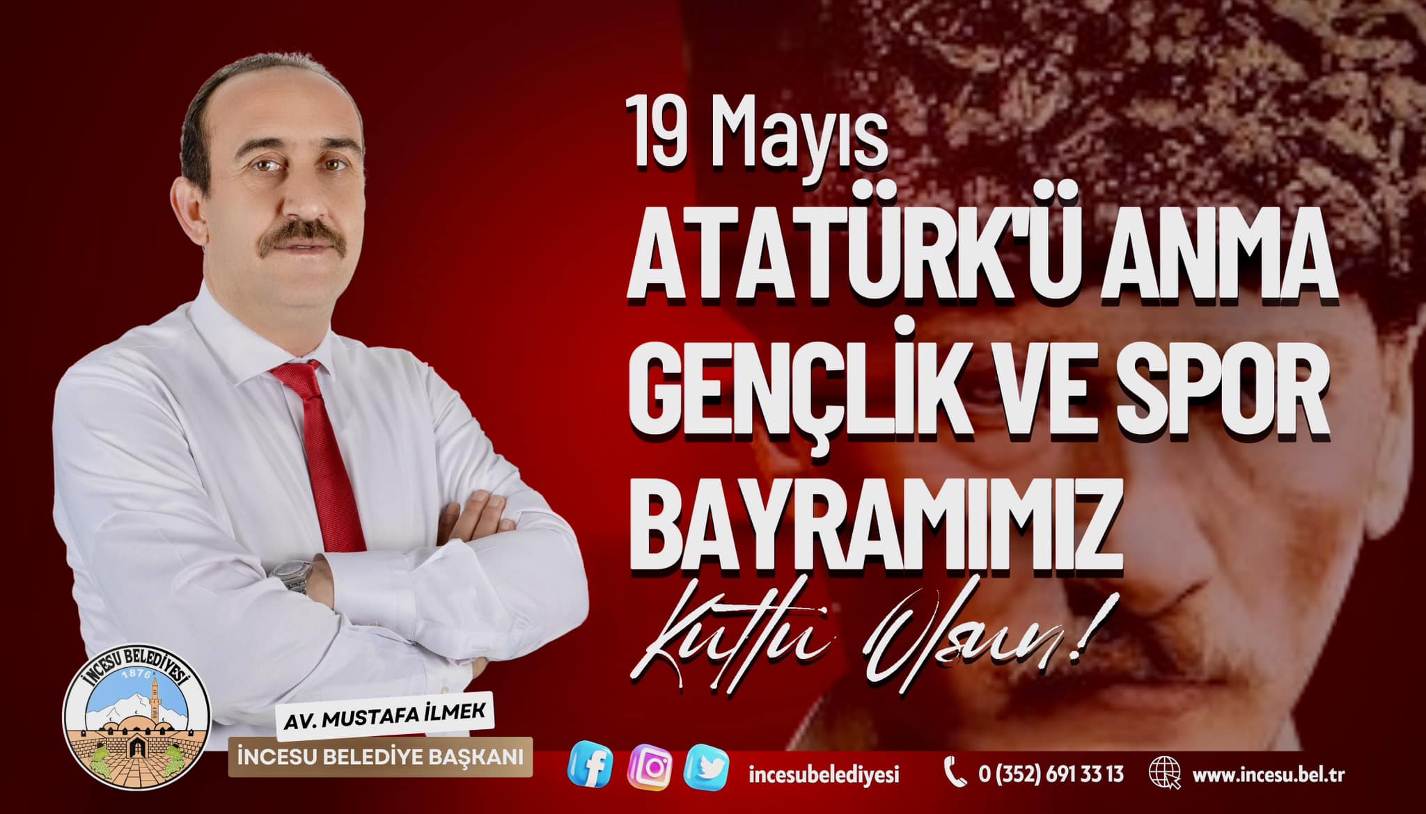İncesu Belediye Başkanı Av. Mustafa İlmek’den 19 Mayıs Mesajı