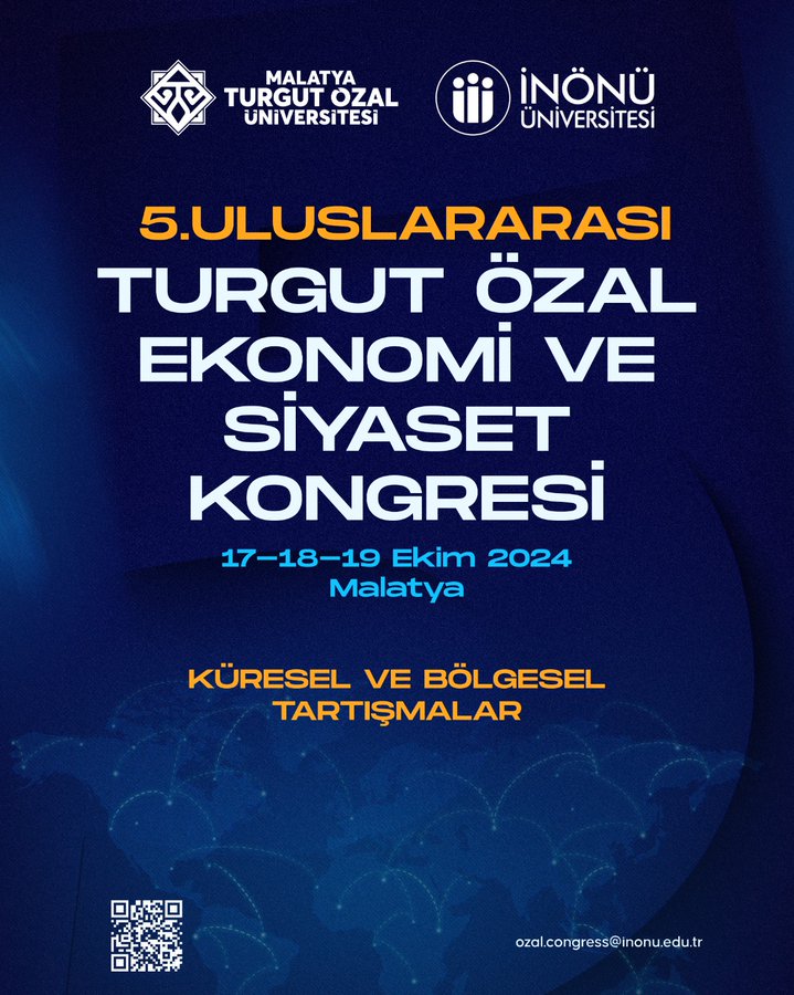 5. Uluslararası Turgut Özal Ekonomi ve Siyaset Kongresi Malatya'da Gerçekleştirilecek