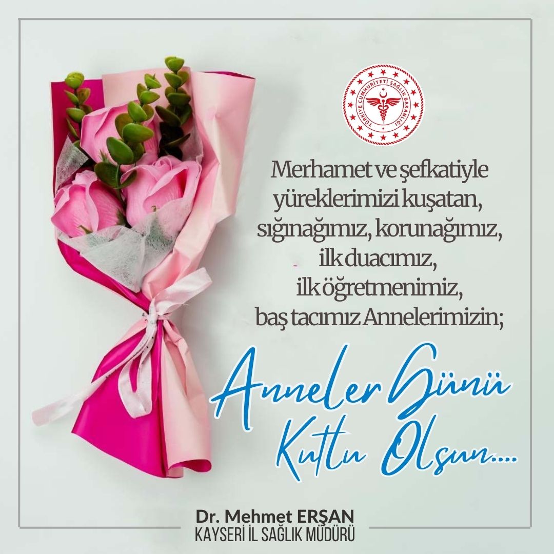Kayseri İl Sağlık Müdürlüğü'nden Anneler Günü Mesajı