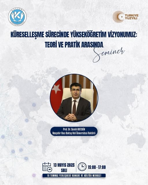 NEVÜ Rektörü Semihaktekin, Kayseri Üniversitesi'nde 