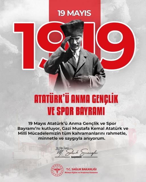 Malatya Eğitim ve Araştırma Hastanesi 19 Mayıs Atatürk'ü Anma, Gençlik ve Spor Bayramı'nı Kutladı