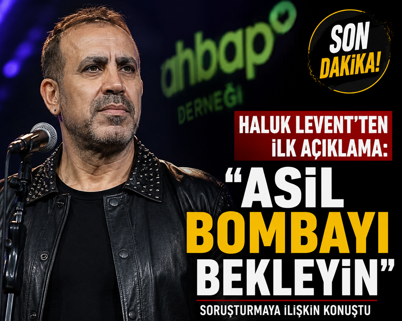Haluk Levent'ten İlk Açıklama: 