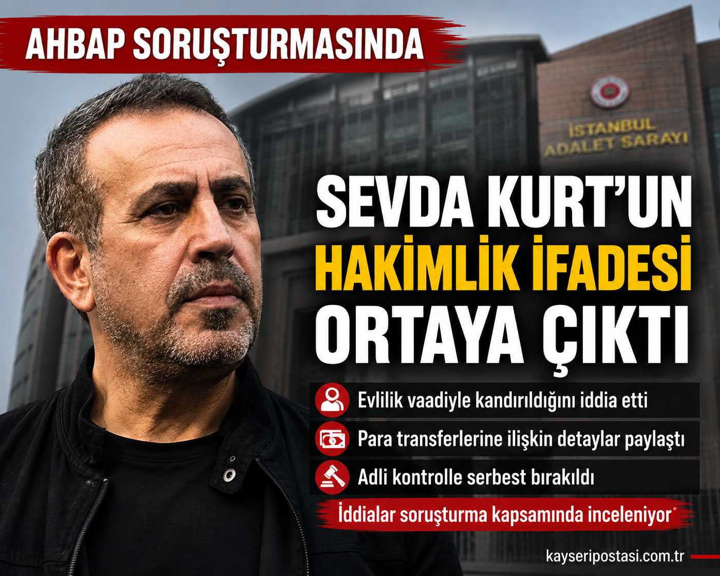 Ahbap Soruşturmasında Sevda Kurt'un Hakimlik İfadesi Ortaya Çıktı